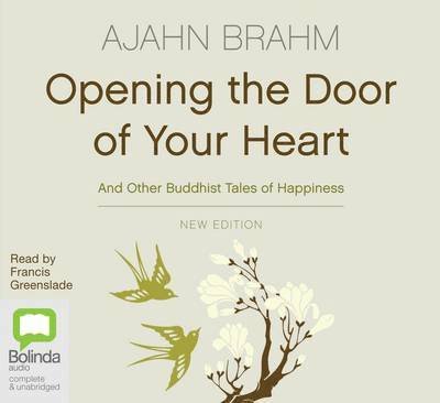 Cover for Ajahn Brahm · Opening the Door of Your Heart (Audiobook (MP3)) [Unabridged edition] (2010)
