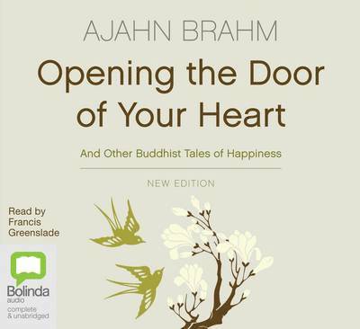 Opening the Door of Your Heart - Ajahn Brahm - Audio Book - Bolinda Publishing - 9781742336916 - February 1, 2010