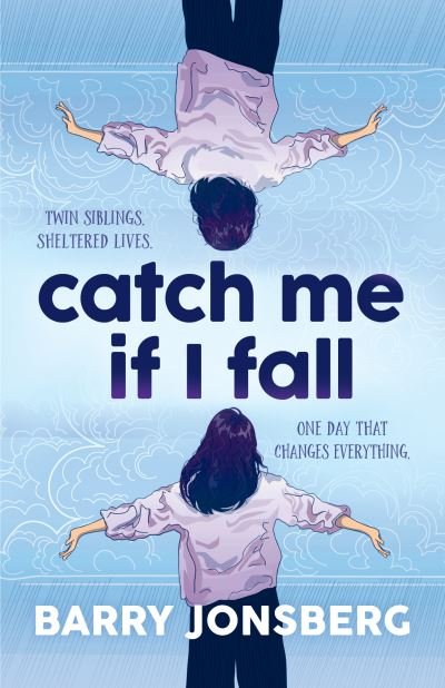 Cover for Barry Jonsberg · Catch Me If I Fall (Book) (2023)