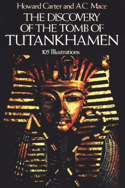 The Discovery of the Tomb of Tutankhamen - Howard Carter - Bücher - Must Have Books - 9781773237916 - 8. Mai 2021