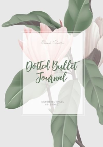 Cover for Blank Classic · Dotted Bullet Journal (Paperback Book) (2019)