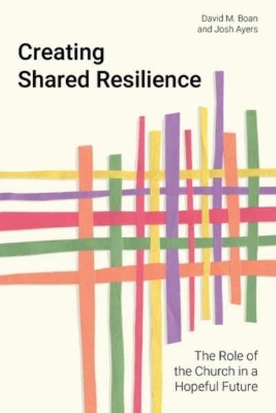 Creating Shared Resilience - David M. Boan - Books - Langham Publishing - 9781783687916 - March 14, 2020