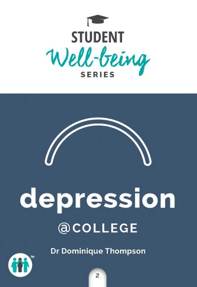 Depression in College - Dominique Thompson - Books - Trigger - 9781789560916 - March 1, 2020