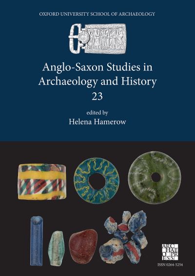 Cover for Anglo-Saxon Studies in Archaeology and History 23 (Paperback Book) (2023)
