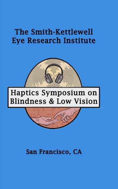 Cover for Sk Press · Haptics Symposium on Blindness &amp; Low Vision (Hardcover Book) (2020)