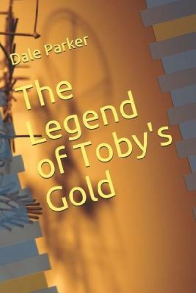 Cover for Richard Williams · The Legend of Toby's Gold (Pocketbok) (2019)