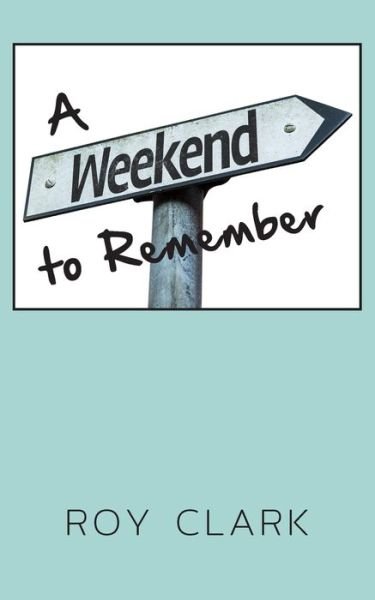 Cover for Roy Clark · A Weekend to Remember (Pocketbok) (2021)