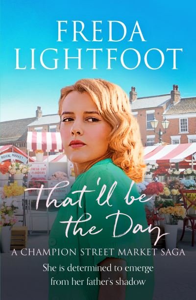 Cover for Freda Lightfoot · That'll be the Day - A Champion Street Market Saga (Taschenbuch) (2021)