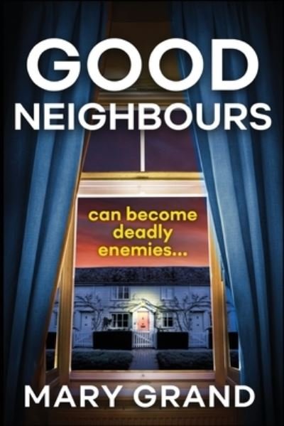 Cover for Mary Grand · Good Neighbours: The BRAND NEW page-turning psychological mystery from Mary Grand for 2022 (Paperback Bog) [Large type / large print edition] (2022)