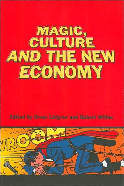 Cover for Orvar Lofgren · Magic, Culture and the New Economy (Paperback Bog) (2006)