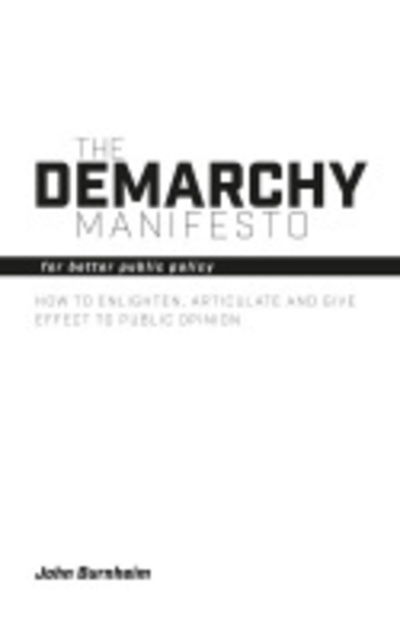 The Demarchy Manifesto: For Better Public Policy - Societas - John Burnheim - Books - Imprint Academic - 9781845408916 - 2016