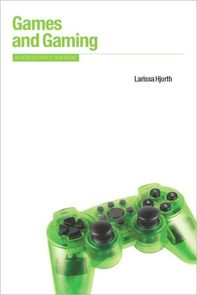 Cover for Larissa Hjorth · Games and Gaming: An Introduction to New Media - Berg New Media Series (Paperback Book) (2011)