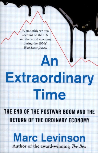 Cover for Marc Levinson · An Extraordinary Time: The End of the Postwar Boom and the Return of the Ordinary Economy (Paperback Bog) (2017)