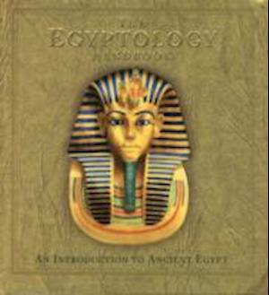 The Egyptology Handbook - Dugald Steer - Books - Templar Publishing - 9781848775916 - October 1, 2011