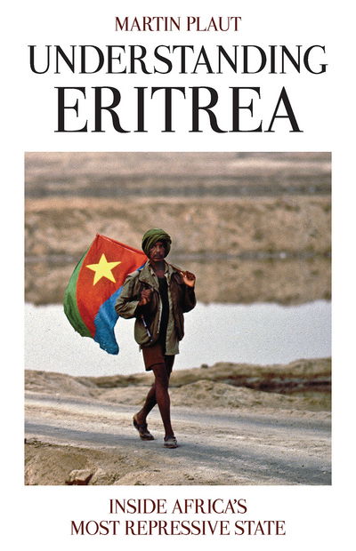 Cover for Martin Plaut · Understanding Eritrea - Inside Africaa  s Most Repressive State (N/A) (2016)