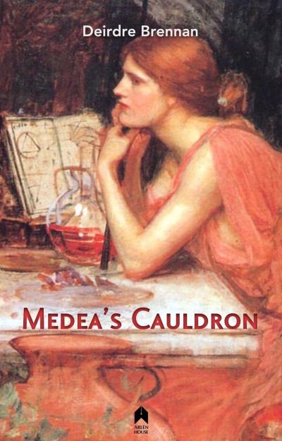 Cover for Deirdre Brennan · Medea's Cauldron (Book) (2023)