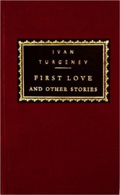 First Love And Other Stories - Everyman's Library CLASSICS - Ivan Turgenev - Books - Everyman - 9781857151916 - October 20, 1994