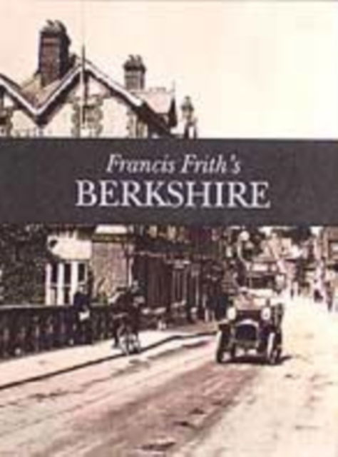 Berkshire - Photographic Memories - Nick Channer - Books - Frith Book Company Ltd. - 9781859371916 - July 15, 2000