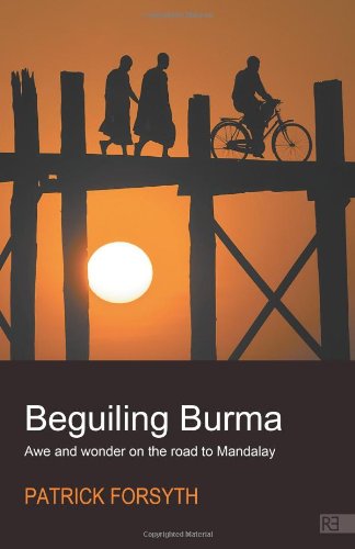 Cover for Patrick Forsyth · Beguiling Burma - Awe and Wonder on the Road to Mandalay (Pocketbok) (2012)