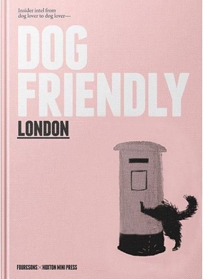 Cover for Four &amp; Sons · Dog-Friendly London (Hardcover Book) (2021)