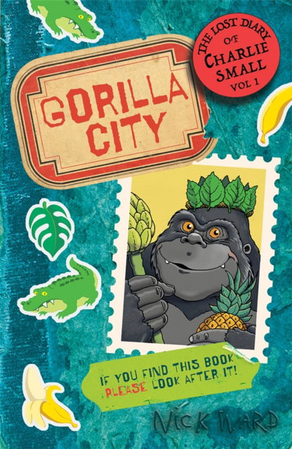 Cover for Nick Ward · The Lost Diary of Charlie Small Volume 1: Gorilla City - The Lost Diary of Charlie Small (Pocketbok) (2023)