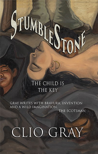 Cover for Clio Gray · Stumblestone: The child is the key - The Troubadours Series (Paperback Book) (2022)