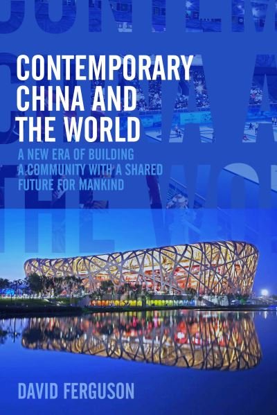 Cover for David Ferguson · Contemporary China and the World: Building a Global Community for a Shared Future (Hardcover Book) (2026)