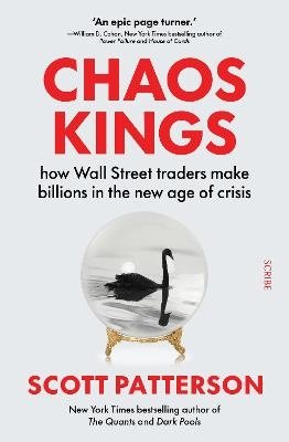 Cover for Scott Patterson · Chaos Kings: how Wall Street traders make billions in the new age of crisis (Paperback Book) (2024)