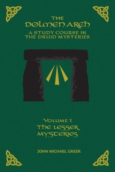 Cover for Arcane Wisdom · THE DOLMEN ARCH A Study Course in the Druid Mysteries volume 1 The Lesser Mysteries (Paperback Book) (2022)