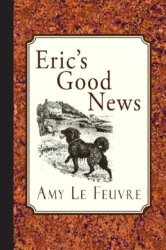 Cover for Amy Le Feuvre · Eric's Good News (Taschenbuch) (2013)