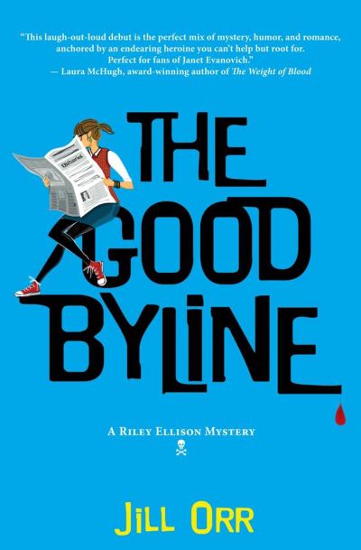 Cover for Jill Orr · The Good Byline: A Riley Ellison Mystery - Riley Ellison Mysteries (Pocketbok) (2017)