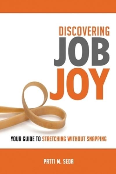 Patti Seda · Discovering Job Joy (Taschenbuch) (2020)