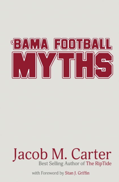 Cover for Jacob M. Carter · 'Bama Football Myths (Paperback Book) (2019)