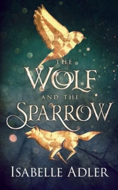 Cover for Isabelle Adler · The Wolf and the Sparrow (Paperback Book) (2019)