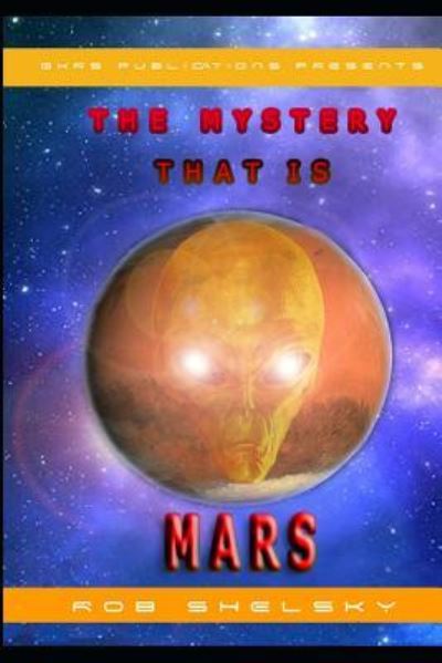 Cover for Rob Shelsky · The Mystery That Is Mars (Paperback Book) (2017)