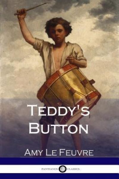 Cover for Amy Le Feuvre · Teddy's Button (Illustrated) (Paperback Book) (2017)