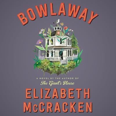 Cover for Elizabeth McCracken · Bowlaway (CD) (2019)