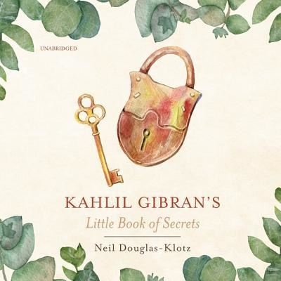 Cover for Kahlil Gibran · Kahlil Gibran's Little Book of Secrets (CD) (2019)
