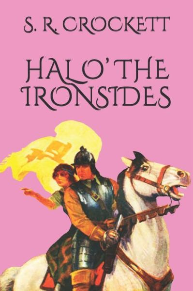 Cover for S R Crockett · Hal o' the Ironsides (Paperback Book) (2018)