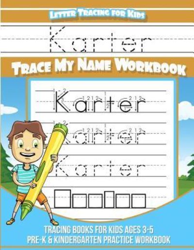 Cover for Karter Books · Karter Letter Tracing for Kids Trace My Name Workbook (Paperback Book) (2018)