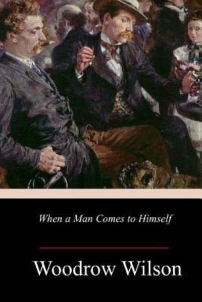 Cover for Woodrow Wilson · When a Man Comes to Himself (Pocketbok) (2018)
