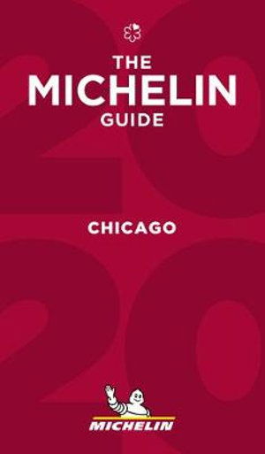 Michelin Restaurants: Michelin Restaurants Chicago 2020 - Michelin - Bøger - Michelin - 9782067238916 - 25. november 2019