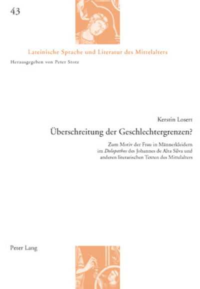 Cover for Losert Kerstin Losert · Ueberschreitung der Geschlechtergrenzen?: Zum Motiv der Frau in Maennerkleidern im &quot;Dolopathos&quot; des Johannes de Alta Silva und anderen literarischen Texten des Mittelalters (Paperback Book) (2008)
