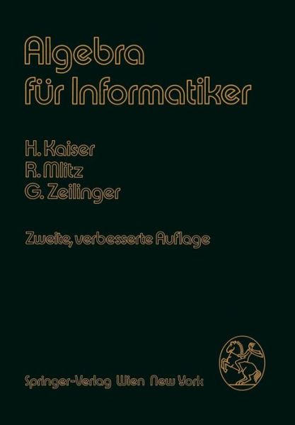 Cover for H Kaiser · Algebra Fur Informatiker (Paperback Book) [2nd 2., Verb. Aufl. edition] (1985)