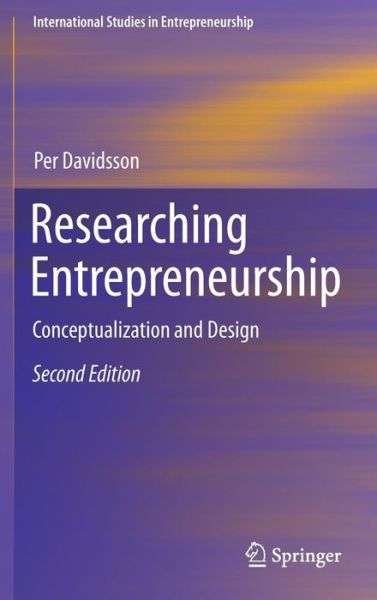 Cover for Per Davidsson · Researching Entrepreneurship: Conceptualization and Design - International Studies in Entrepreneurship (Hardcover Book) [2nd ed. 2016 edition] (2016)