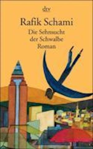 Cover for Rafik Schami · Dtv Tb.12991 Schami.sehnsucht D.schwalb (Bog)
