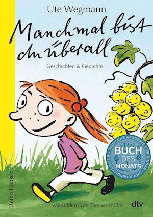 Manchmal bist du  uberall - Geschichten und Gedichte - Ute Wegmann - Libros - Deutscher Taschenbuch Verlag GmbH & Co. - 9783423640916 - 16 de febrero de 2022