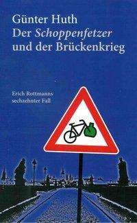 Cover for Huth · Der Schoppenfetzer und der Brücken (Buch)