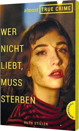 Cover for Ruth Stiller · Almost True Crime 1: Wer nicht liebt, muss sterben (Book) (2023)