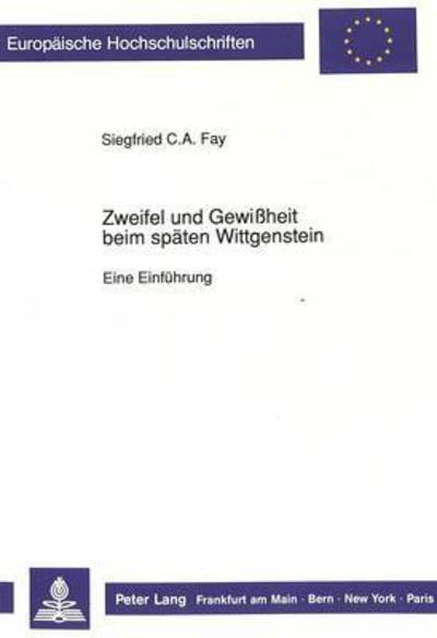 Cover for Fay · Zweifel und Gewiheit beim spaeten Wittgenstein: Eine Einfuehrung (Taschenbuch) (1992)